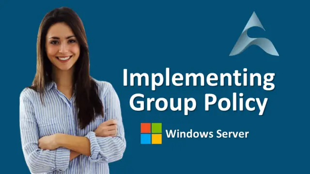 Implementing Group Policy in Windows Server